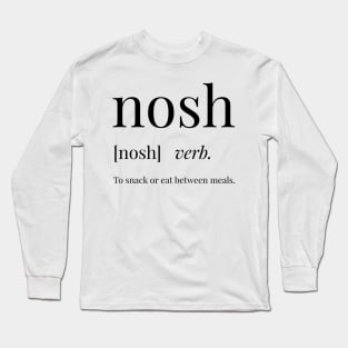 Nosh Definition Long Sleeve T-Shirt